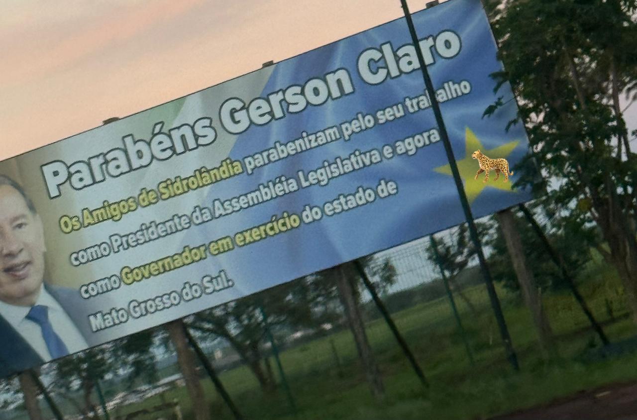 Em Sidrolândia, Gerson Claro ganha outdoor com homenagem  por período no Governo 