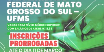 Inscrições para Concurso para Técnico-Administrativos em Educação da UFMS são prorrogadas