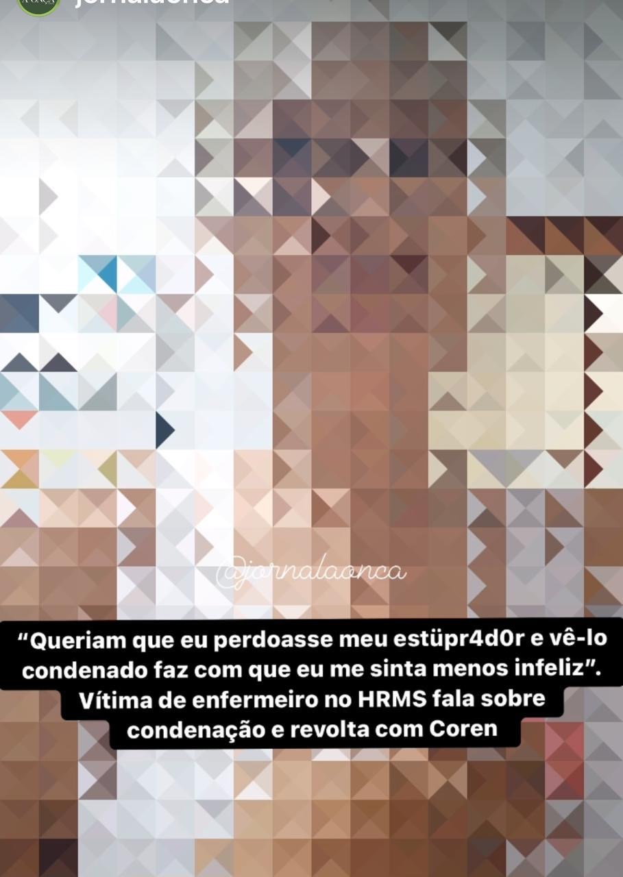 “Queriam que eu perdoasse meu estüpr4d0r”: vitima de estupro no HRMS narra alívio ao ver enfermeiro condenado a 8 anos de prisão 