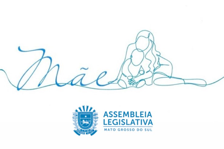 Dia das Mães: ALEMS tem como base proteger e difundir os direitos das mães