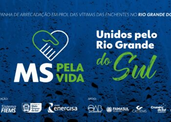 Fiems e parceiros lançam campanha MS Pela Vida para socorrer a população gaúcha