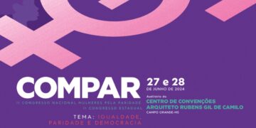 2º Congresso Nacional e Estadual Mulheres pela Paridade acontece em Campo Grande