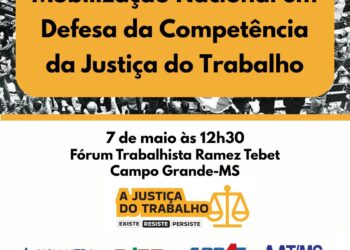 Magistrados terão ato em defesa da Justiça do Trabalho será realizado em Campo Grande
