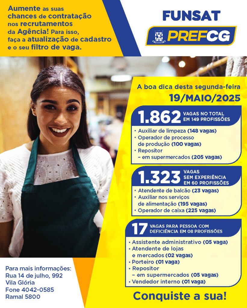 Funsat oferece 1.862 vagas de emprego nesta segunda em Campo Grande; maioria não exige experiência Funsat oferece 1.862 vagas de emprego nesta segunda em Campo Grande; maioria não exige experiência