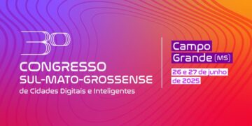 Campo Grande realiza 3ª edição do Congresso Sul-Mato-Grossense de Cidades Digitais e Inteligentes nesta quinta-feira (26)