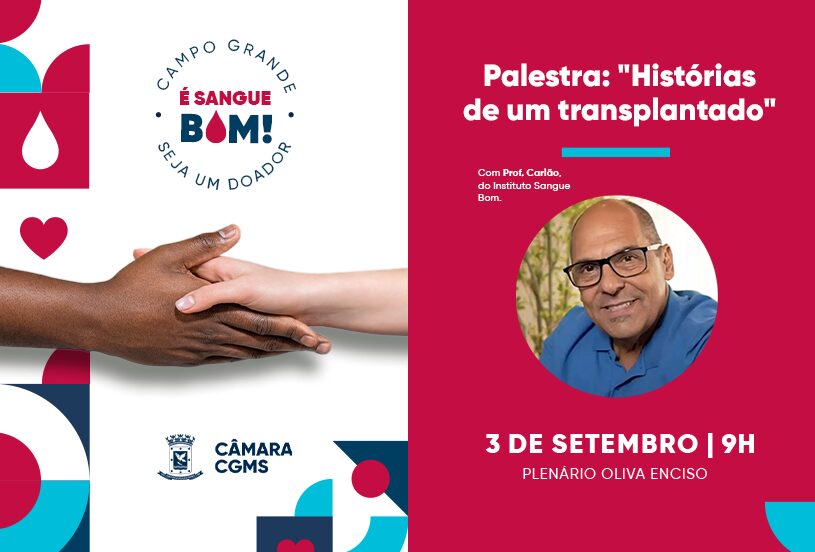 Câmara lança campanha “Campo Grande é Sangue Bom”, para incentivar doação de medula óssea